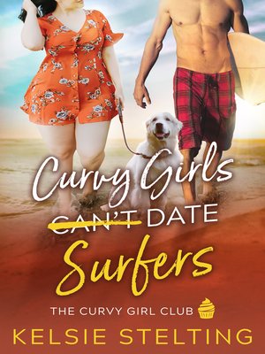 cover image of Curvy Girls Can't Date Surfers